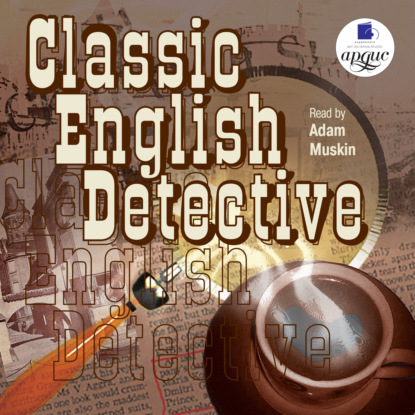 Classic English Deteсtive — Коллектив авторов