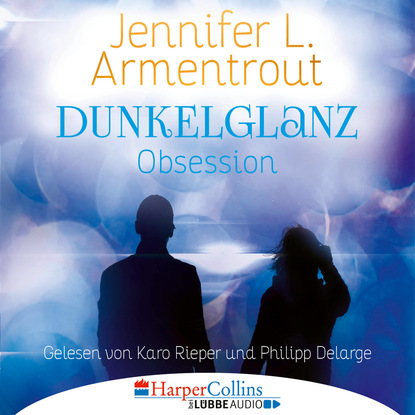 Dunkelglanz - Obsession (Ungek?rzt) — Дженнифер Ли Арментроут