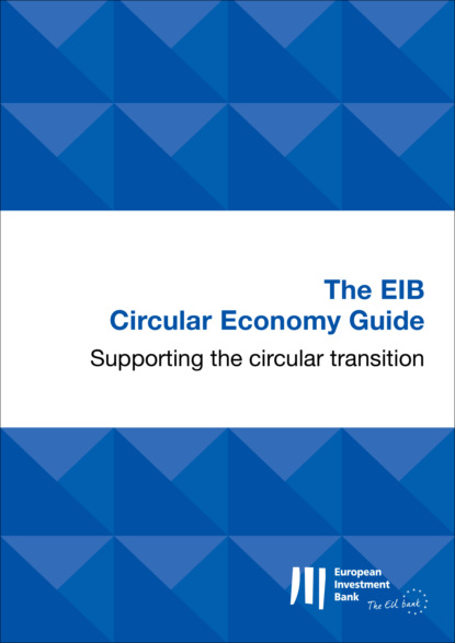 The EIB Circular Economy Guide — Группа авторов