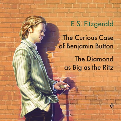 The Diamond as Big as the Ritz. The Curious Case of Benjamin Button — Фрэнсис Скотт Фицджеральд