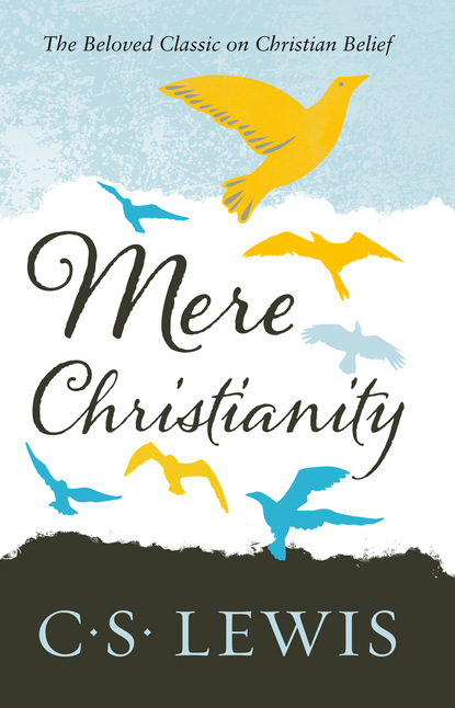 Mere Christianity — Клайв Стейплз Льюис