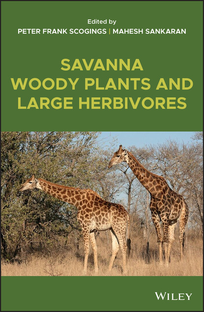 Savanna Woody Plants and Large Herbivores — Группа авторов