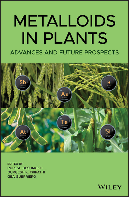 Metalloids in Plants — Группа авторов