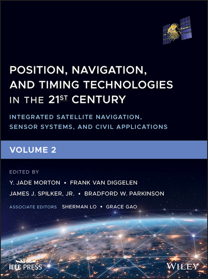Position, Navigation, and Timing Technologies in the 21st Century — Группа авторов