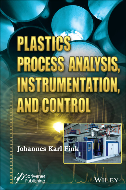 Plastics Process Analysis, Instrumentation, and Control — Группа авторов