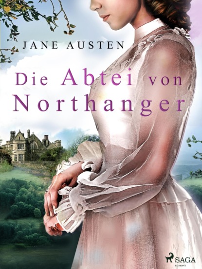 Die Abtei von Northanger — Джейн Остин