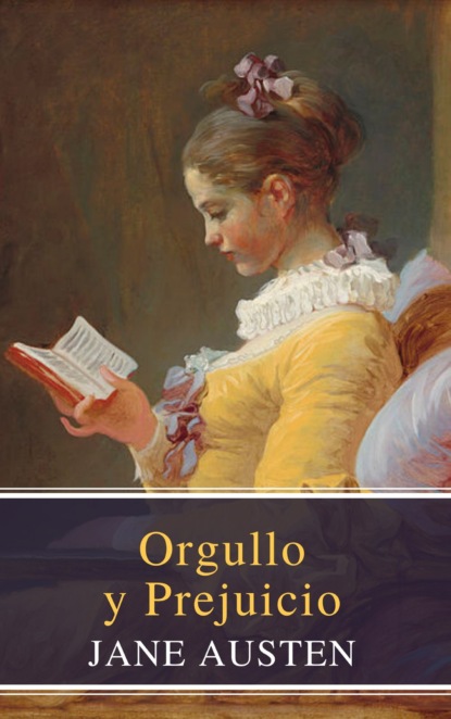 Orgullo y Prejuicio ( Pride and Prejudice ) — Джейн Остин