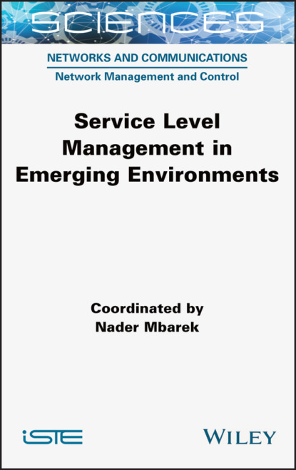 Service Level Management in Emerging Environments — Группа авторов