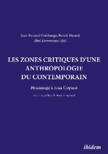 Les zones critiques d'une anthropologie du contemporain — Группа авторов