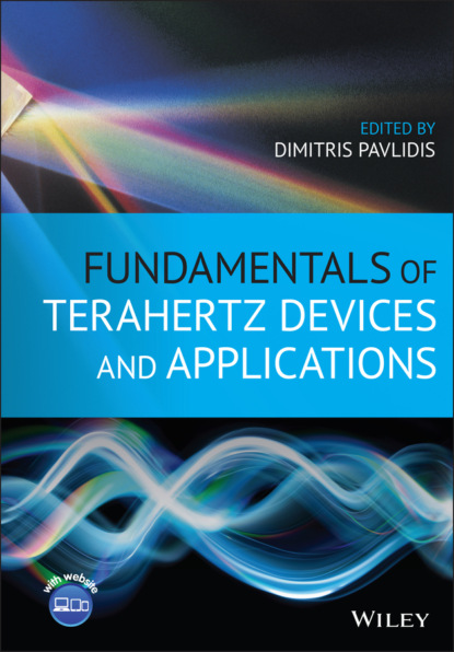 Fundamentals of Terahertz Devices and Applications — Группа авторов