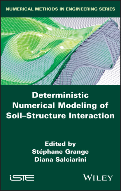Deterministic Numerical Modeling of Soil Structure Interaction — Группа авторов