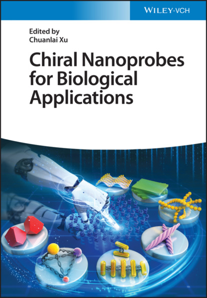Chiral Nanoprobes for Biological Applications — Группа авторов