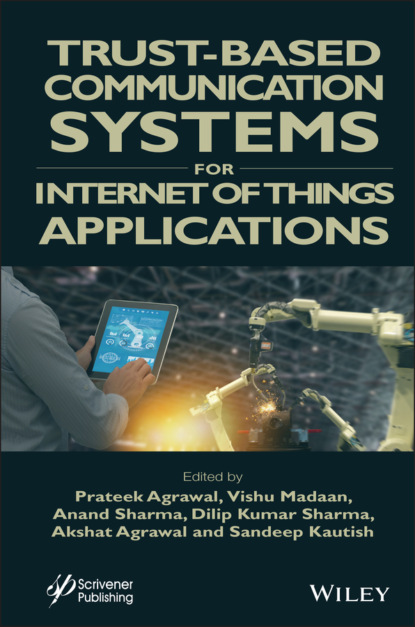 Trust-Based Communication Systems for Internet of Things Applications — Группа авторов