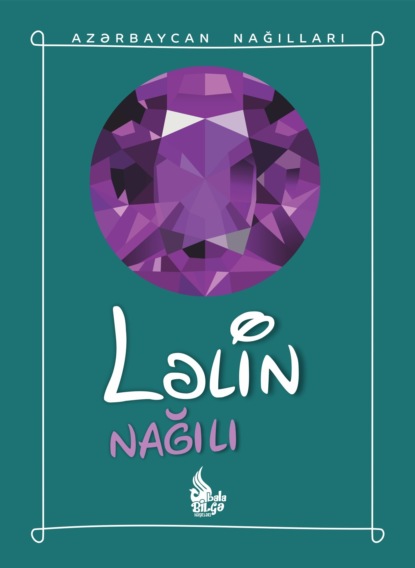 Ləlin nağılı — Народное творчество