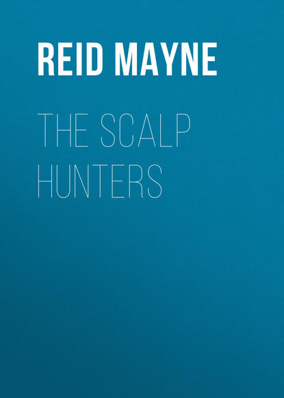 The Scalp Hunters — Майн Рид