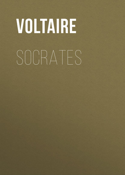 Socrates — Вольтер