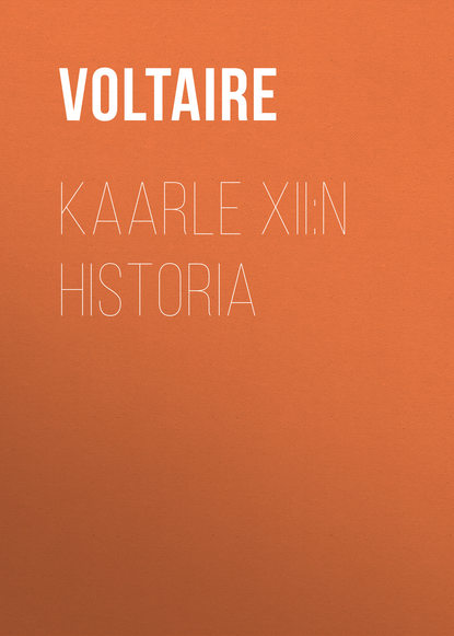 Kaarle XII:n historia — Вольтер