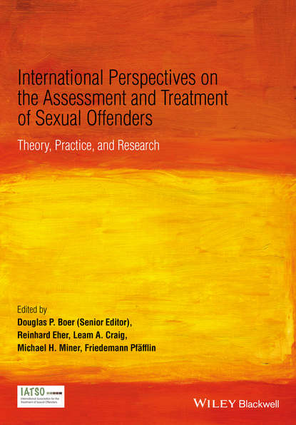 International Perspectives on the Assessment and Treatment of Sexual Offenders — Группа авторов