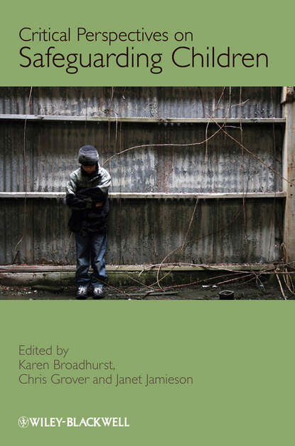 Critical Perspectives on Safeguarding Children — Группа авторов