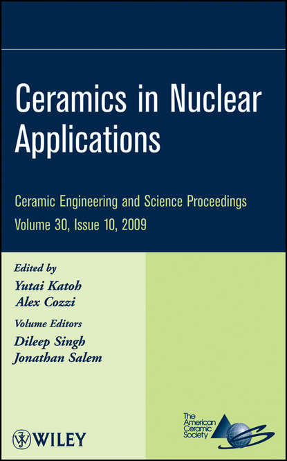 Ceramics in Nuclear Applications, Volume 30, Issue 10 — Группа авторов
