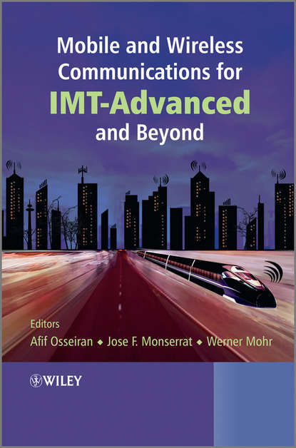 Mobile and Wireless Communications for IMT-Advanced and Beyond — Группа авторов