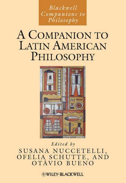 A Companion to Latin American Philosophy — Группа авторов
