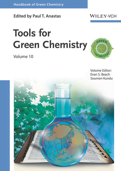 Tools for Green Chemistry, Volume 10 — Группа авторов