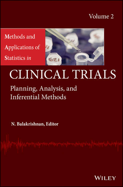 Methods and Applications of Statistics in Clinical Trials, Volume 2 — Группа авторов