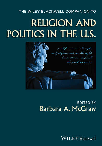 The Wiley Blackwell Companion to Religion and Politics in the U.S. — Группа авторов