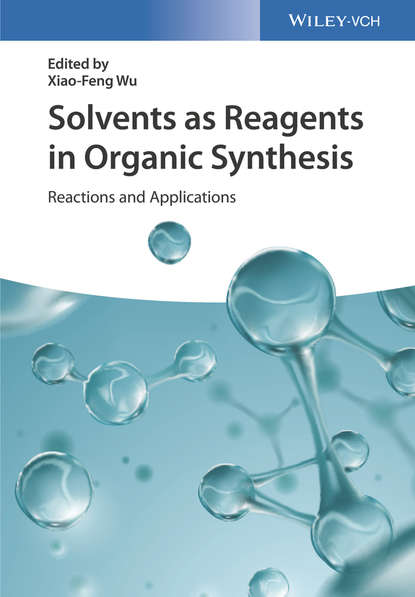 Solvents as Reagents in Organic Synthesis — Группа авторов