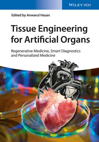 Tissue Engineering for Artificial Organs, 2 Volume Set — Группа авторов