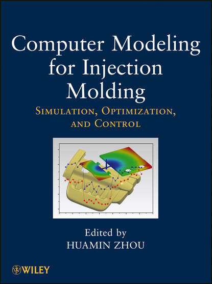 Computer Modeling for Injection Molding — Группа авторов