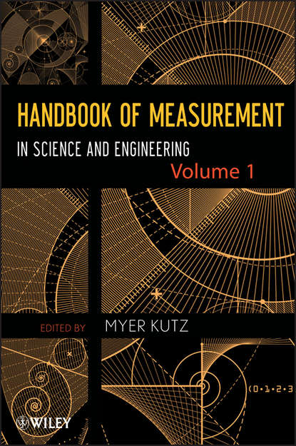 Handbook of Measurement in Science and Engineering, Volume 1 — Группа авторов