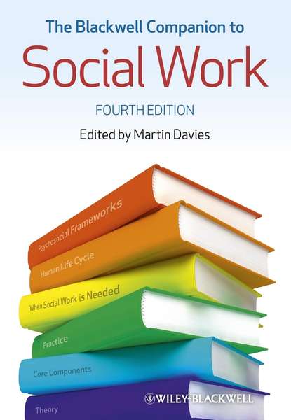 The Blackwell Companion to Social Work — Группа авторов