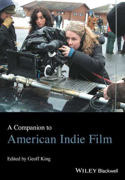 A Companion to American Indie Film — Группа авторов