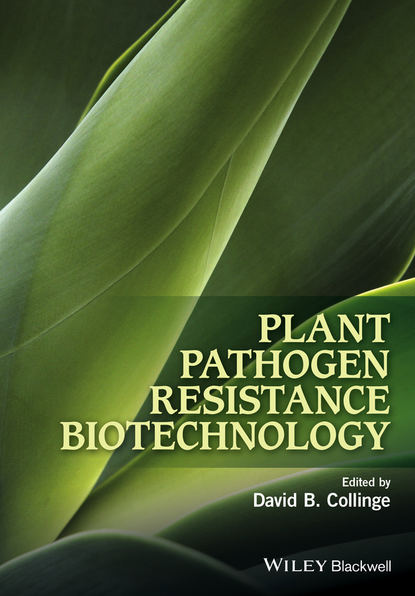 Plant Pathogen Resistance Biotechnology — Группа авторов
