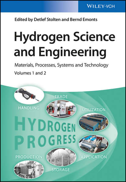 Hydrogen Science and Engineering, 2 Volume Set — Группа авторов