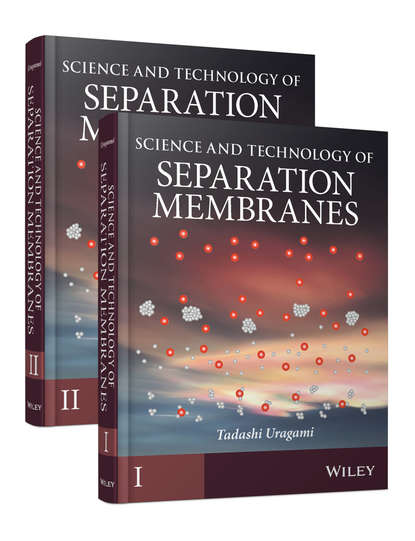 Science and Technology of Separation Membranes — Группа авторов