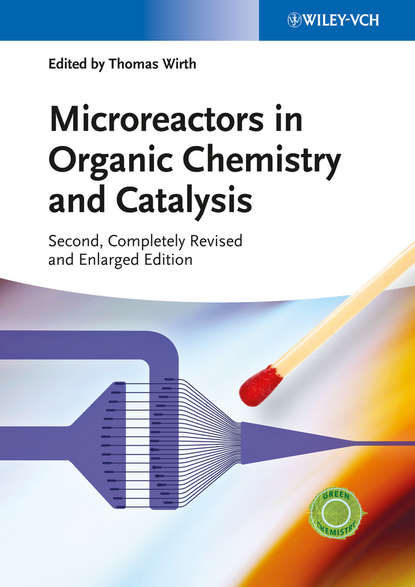 Microreactors in Organic Chemistry and Catalysis — Группа авторов