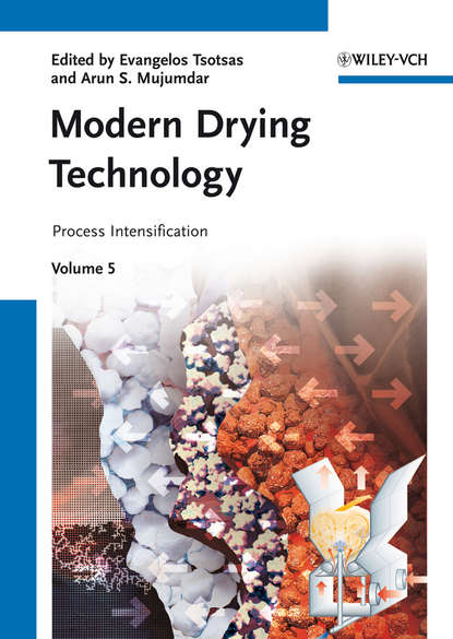 Modern Drying Technology, Volume 5 — Группа авторов
