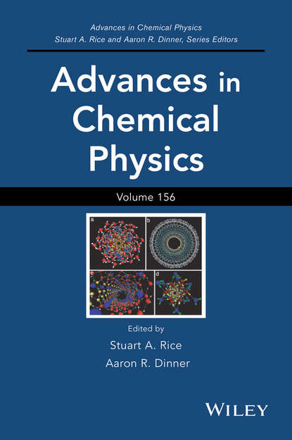 Advances in Chemical Physics, Volume 156 — Группа авторов
