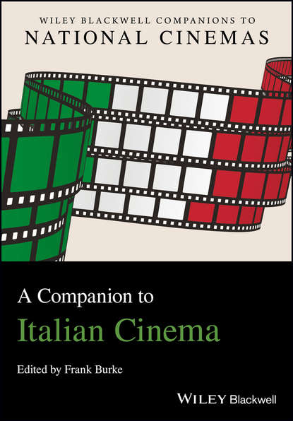 A Companion to Italian Cinema — Группа авторов
