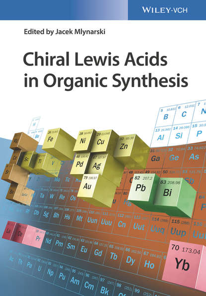 Chiral Lewis Acids in Organic Synthesis — Группа авторов