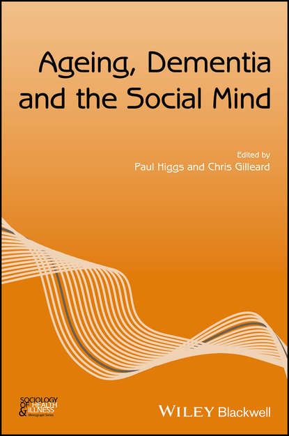 Ageing, Dementia and the Social Mind — Группа авторов