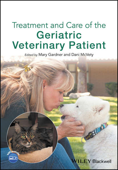 Treatment and Care of the Geriatric Veterinary Patient — Группа авторов