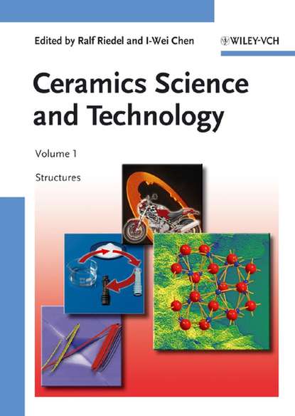 Ceramics Science and Technology, Volume 1 — Группа авторов