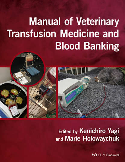 Manual of Veterinary Transfusion Medicine and Blood Banking — Группа авторов