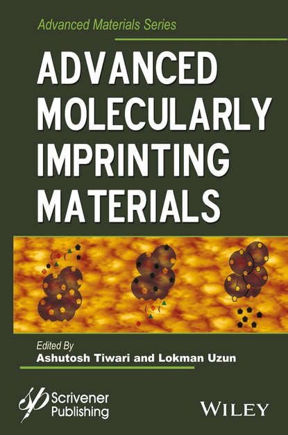 Advanced Molecularly Imprinting Materials — Группа авторов