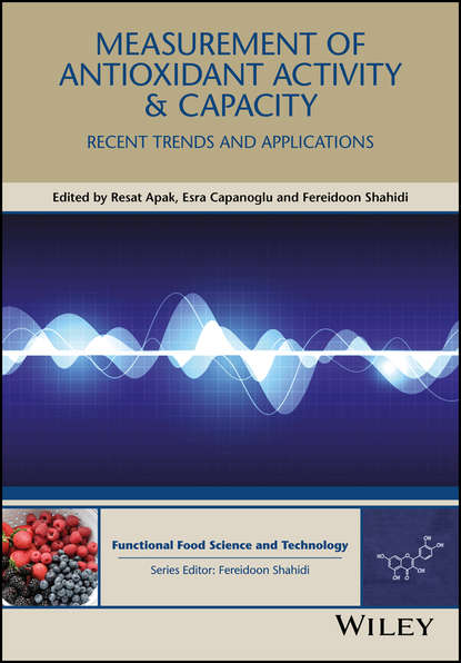 Measurement of Antioxidant Activity and Capacity — Группа авторов