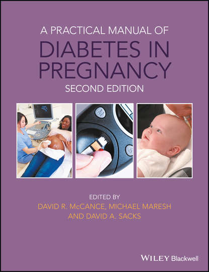 A Practical Manual of Diabetes in Pregnancy — Группа авторов